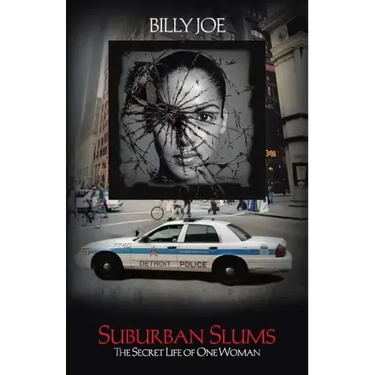 Suburban Slums: The Secret Life of One Woman