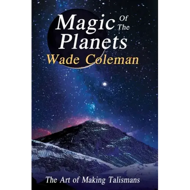 Magic of the Planets: The Art of Making Talismans