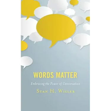 Words Matter: Embracing the Power of Conversation