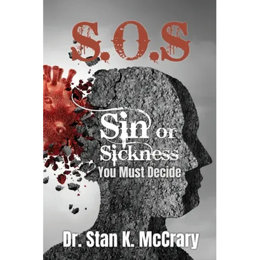 S.O.S. Sin or Sickness, You Must Decide