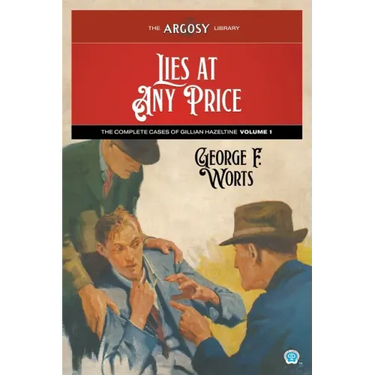 Lies at Any Price: The Complete Cases of Gillian Hazeltine, Volume 1