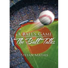 A Ball's Game: The Ball Talks