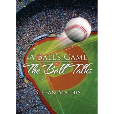 A Ball's Game: The Ball Talks