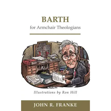 Barth for Armchair Theologians