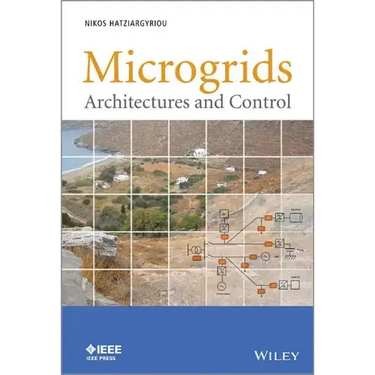 Microgrids: Architectures and Control