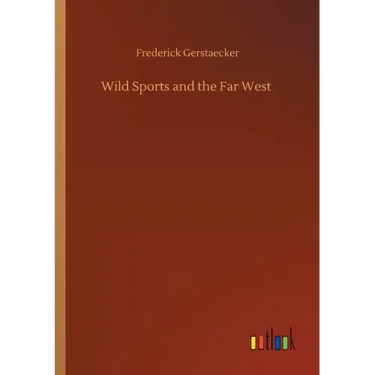 Wild Sports and the Far West