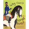 Why Can't Horses Burp?: Curious Questions about Your Favorite Pets