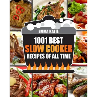 Slow Cooker Cookbook: 1001 Best Slow Cooker Recipes of All Time (Fast and Slow Cookbook, Slow Cooking, Crock Pot, Instant Pot, Electric Pres