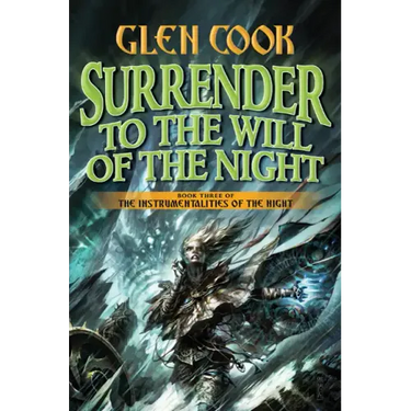 Surrender to the Will of the Night: Book Three of the Instrumentalities of the Night