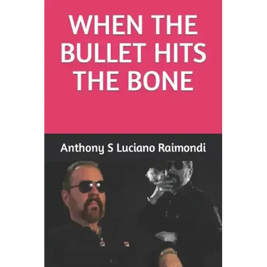When The Bullet Hit's The Bone