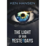 The Light of Our Yesterdays
