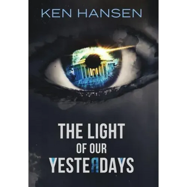 The Light of Our Yesterdays