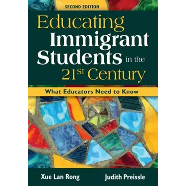 Educating Immigrant Students in the 21st Century: What Educators Need to Know
