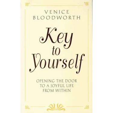 Key to Yourself: Opening the Door to a Joyful Life from Within