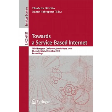 Towards a Service-Based Internet: Third European Conference, Servicewave 2010, Ghent, Belgium, December 13-15, 2010, Proceedings