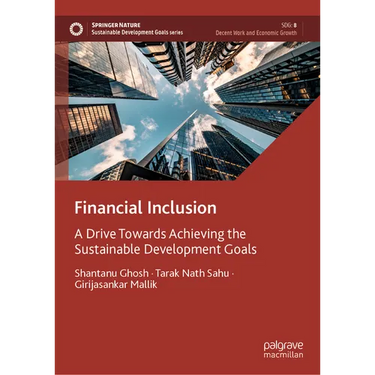 Financial Inclusion: A Drive Towards Achieving the Sustainable Development Goals