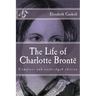 The Life of Charlotte Brontë
