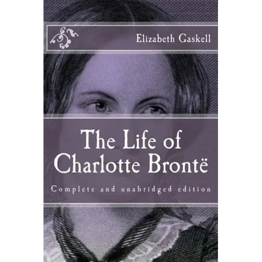 The Life of Charlotte Brontë