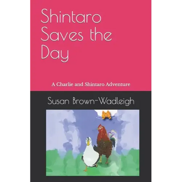 Shintaro Saves the Day: A Charlie and Shintaro Adventure