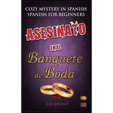Asesinato en el Banquete de Boda: Cozy Mystery in Spanish for Beginners (Bilingual Parallel Text Spanish - English)