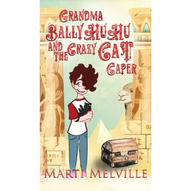 Grandma BallyHuHu and the Crazy Cat Caper: The Crazy Cat Caper