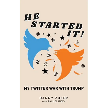 He Started It!: My Twitter War with Trump