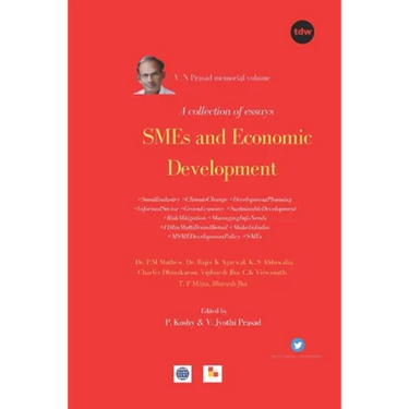 SMEs and Economic Development: V. N Prasad Memorial Volume. A collection of Essays
