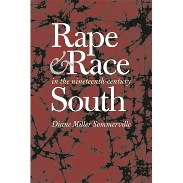 Rape and Race in the Nineteenth-Century South