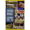 The Covered Bridges of Ashtabula County, Ohio