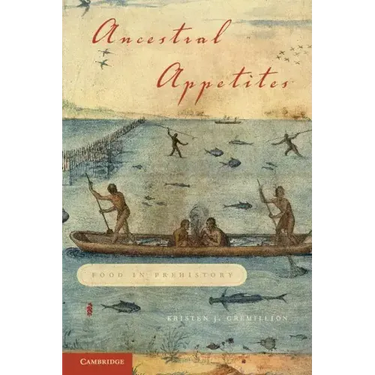 Ancestral Appetites: Food in Prehistory