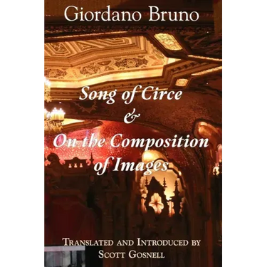 Song of Circe & On the Composition of Images: Two Books of the Art of Memory