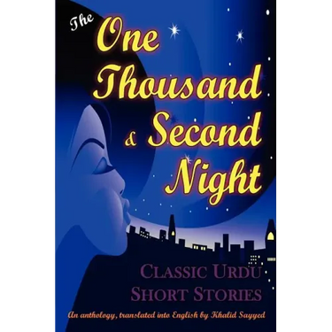 The One Thousand and Second Night: An Anthology of Classic Urdu Short Stories