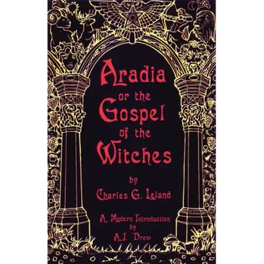 Aradia or the Gospel of the Witches