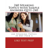 240 Speaking Topics with Sample Answers Q211-240: 240 Speaking Topics 30 Day Pack 4