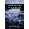 Linux Kernel Guide Book: The Basics of Linux Kernel Development