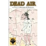 Dead Air: Early Broadcasts