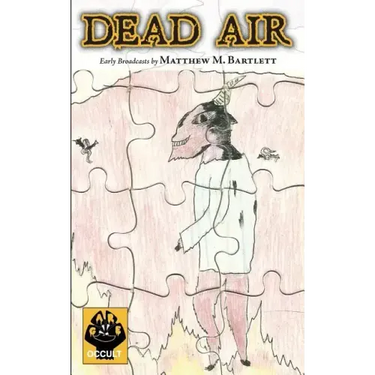 Dead Air: Early Broadcasts
