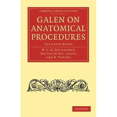 Galen on Anatomical Procedures: The Later Books
