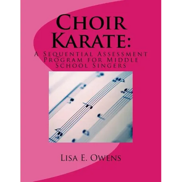 Choir Karate: A Sequential Assessment Program for Middle School Singers