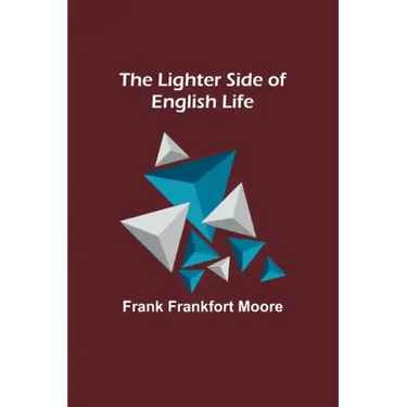 The Lighter Side of English Life