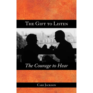 The Gift to Listen, the Courage to Hear