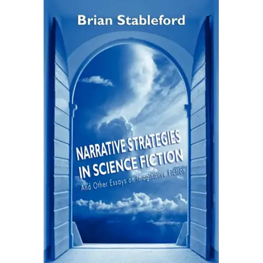 Narrative Strategies in Science Fiction and Other Essays on Imaginative Fiction