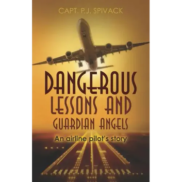 Dangerous Lessons and Guardian Angels: An airline pilot's story