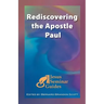 Rediscovering the Apostle Paul