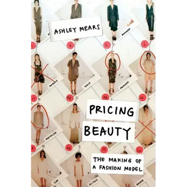 Pricing Beauty: The Making of a Fashion Model
