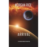 Arrival (The Invasion Chronicles-Book Two): A Science Fiction Thriller
