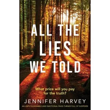 All the Lies We Told: An unputdownable and emotional page-turner full of suspense