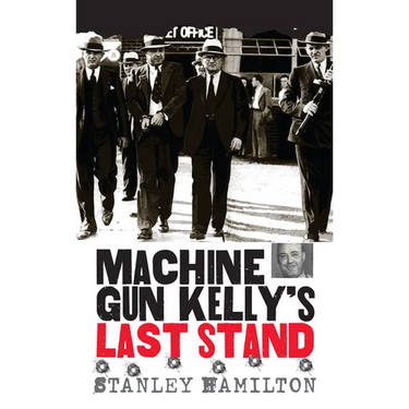 Machine Gun Kelly's Last Stand