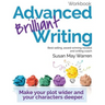 Advanced Brilliant Writing Workbook: Make your plot wider and your characters deeper