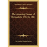 The Amazing Career of Bernadotte 1763 to 1844